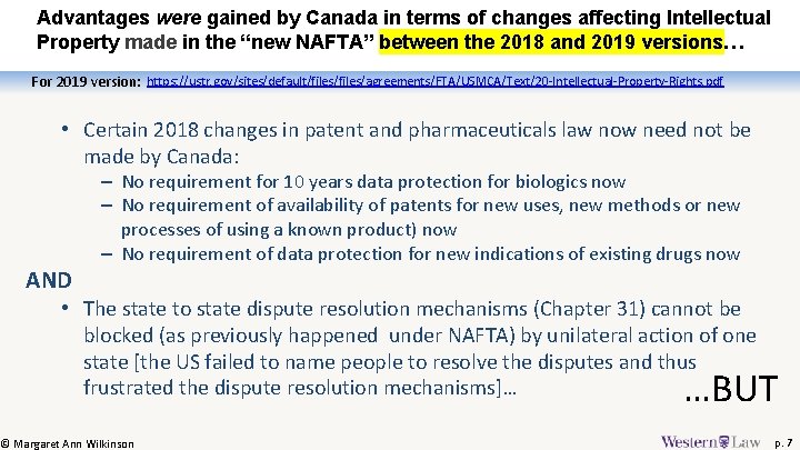 Advantages were gained by Canada in terms of changes affecting Intellectual Property made in