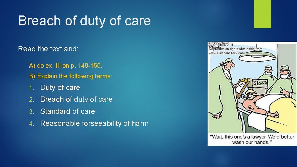 Breach of duty of care Read the text and: A) do ex. III on