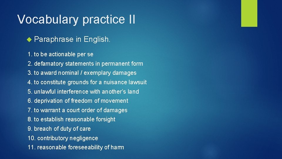 Vocabulary practice II Paraphrase in English. 1. to be actionable per se 2. defamatory