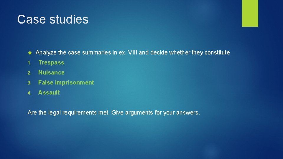 Case studies Analyze the case summaries in ex. VIII and decide whether they constitute