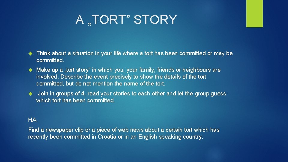 A „TORT” STORY Think about a situation in your life where a tort has
