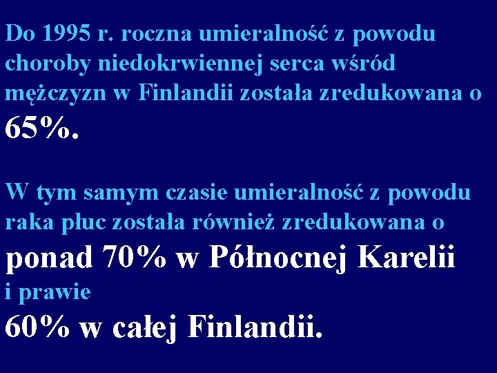 Do 1995 r. roczna umieralność z powodu choroby niedokrwiennej serca wśród mężczyzn w Finlandii