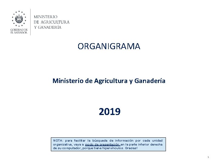 ORGANIGRAMA Ministerio de Agricultura y Ganadería 2019 NOTA: para facilitar la búsqueda de información