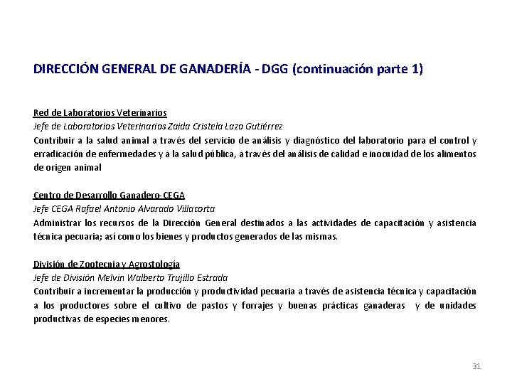DIRECCIÓN GENERAL DE GANADERÍA - DGG (continuación parte 1) Red de Laboratorios Veterinarios Jefe