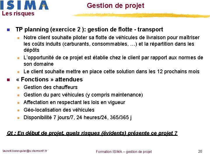 Gestion de projet Les risques n TP planning (exercice 2 ): gestion de flotte