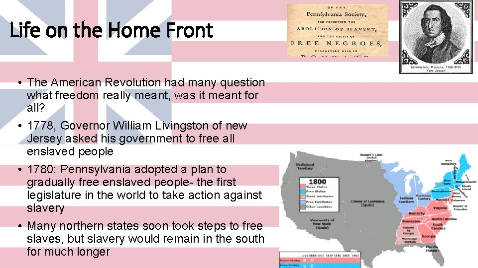 Life on the Home Front • The American Revolution had many question what freedom