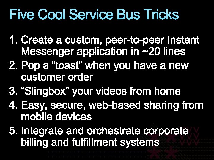 Five Cool Service Bus Tricks 