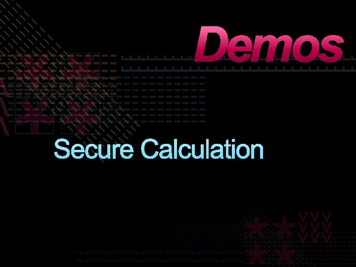 Demos Secure Calculation 