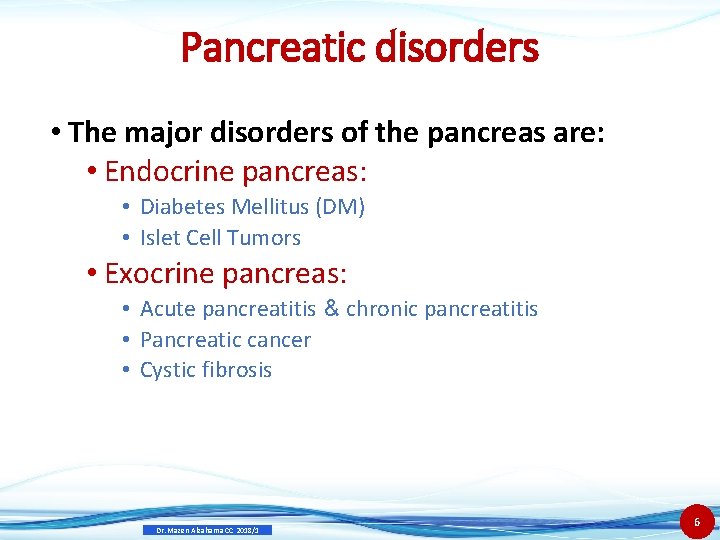 Pancreatic disorders • The major disorders of the pancreas are: • Endocrine pancreas: •