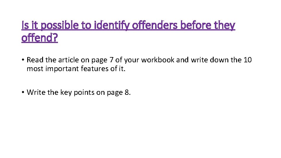 Is it possible to identify offenders before they offend? • Read the article on