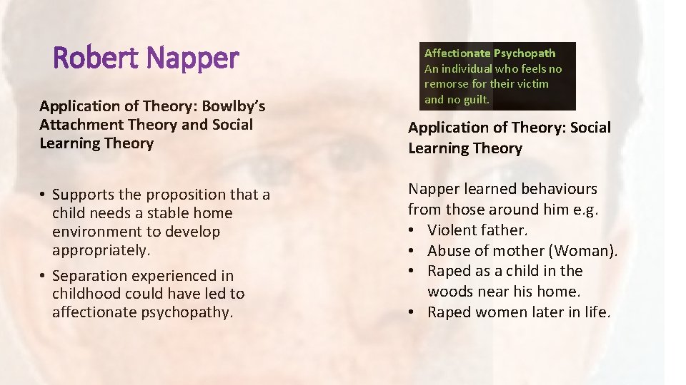 Robert Napper Affectionate Psychopath An individual who feels no remorse for their victim and