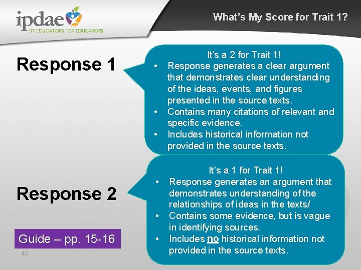 What’s My Score for Trait 1? Response 1 • • • Response 2 • What’s My Score for Trait 1? Response 1 • • • Response 2 •