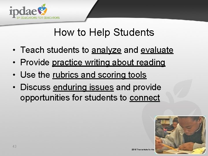 How to Help Students • • Teach students to analyze and evaluate Provide practice How to Help Students • • Teach students to analyze and evaluate Provide practice