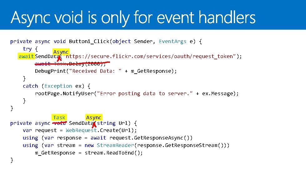 private async void Button 1_Click(object Sender, Event. Args e) { try { Async await