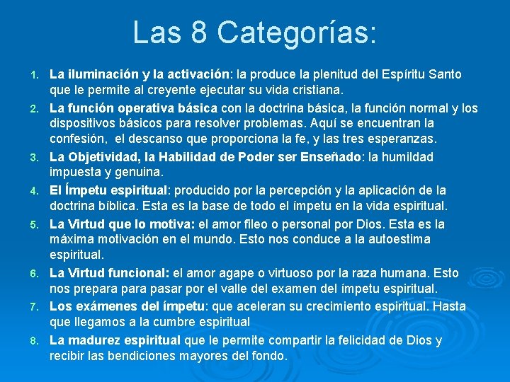 Las 8 Categorías: 1. 2. 3. 4. 5. 6. 7. 8. La iluminación y