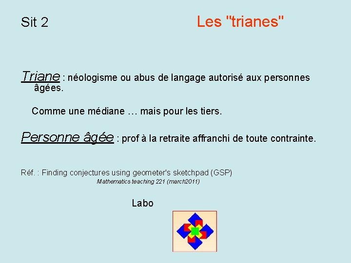 Les "trianes" Sit 2 Triane : néologisme ou abus de langage autorisé aux personnes