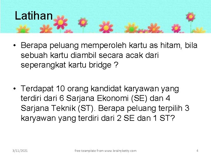 Latihan • Berapa peluang memperoleh kartu as hitam, bila sebuah kartu diambil secara acak