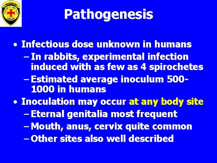 Pathogenesis • Infectious dose unknown in humans – In rabbits, experimental infection induced with