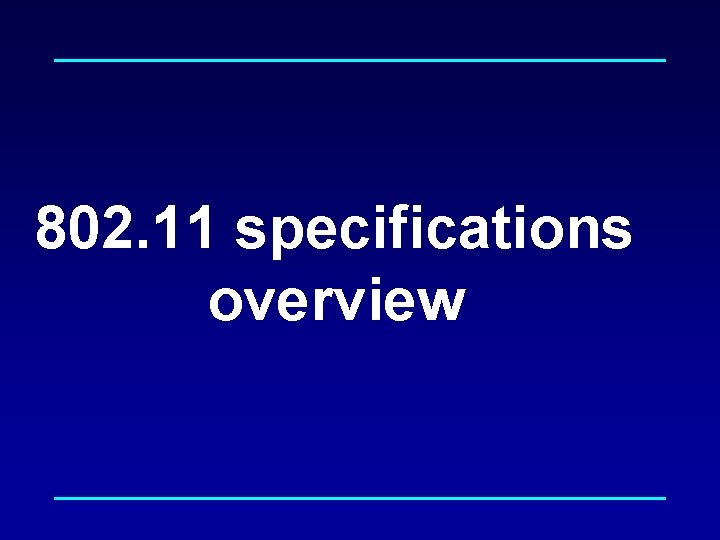 802. 11 specifications overview 