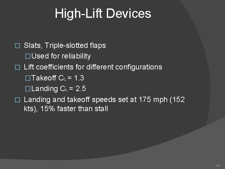 High-Lift Devices Slats, Triple-slotted flaps �Used for reliability � Lift coefficients for different configurations