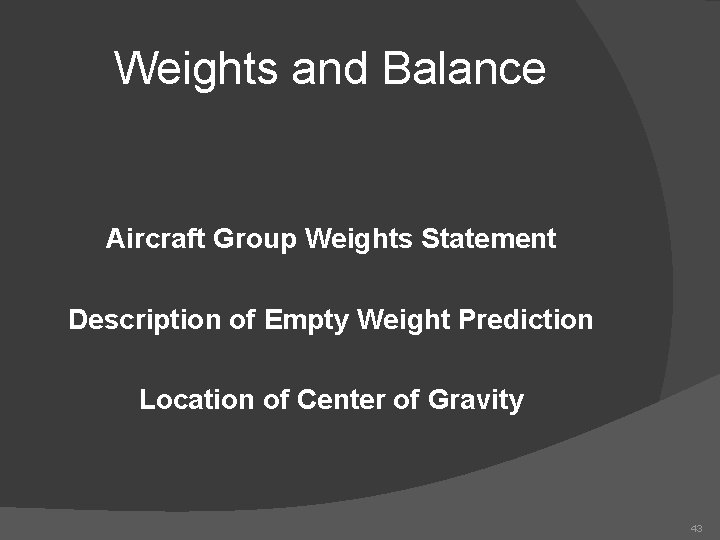 Weights and Balance Aircraft Group Weights Statement Description of Empty Weight Prediction Location of