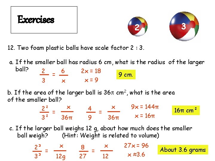 Exercises 2 3 12. Two foam plastic balls have scale factor 2 : 3.