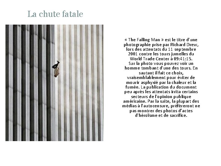 La chute fatale « The Falling Man » est le titre d'une photographie prise