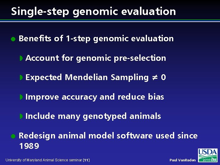 Single-step genomic evaluation l l Benefits of 1 -step genomic evaluation w Account for