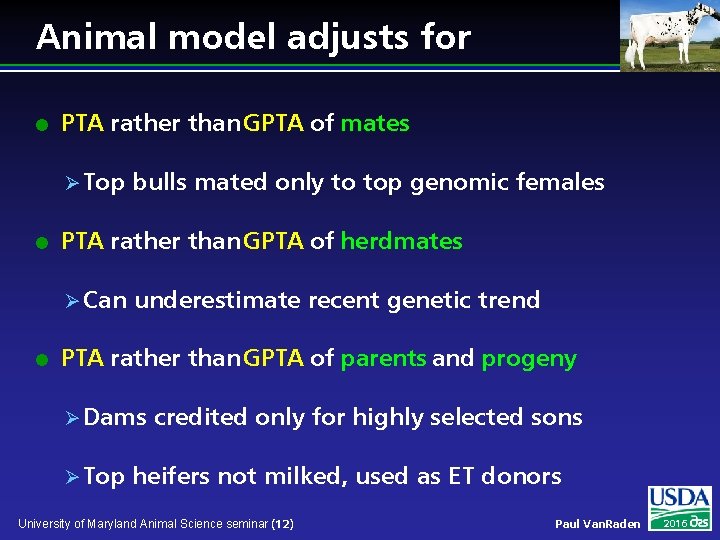 Animal model adjusts for l PTA rather than GPTA of mates Ø Top l