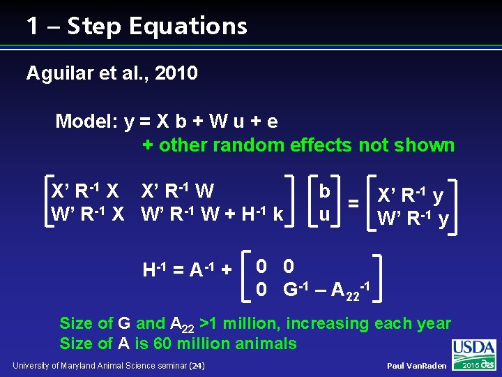 1 – Step Equations Aguilar et al. , 2010 Model: y = X b