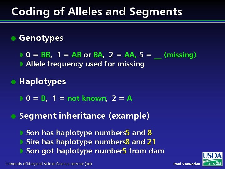 Coding of Alleles and Segments l Genotypes w w l Haplotypes w l 0