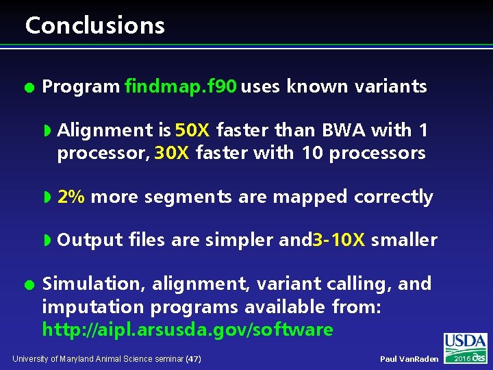 Conclusions l l Program findmap. f 90 uses known variants w Alignment is 50