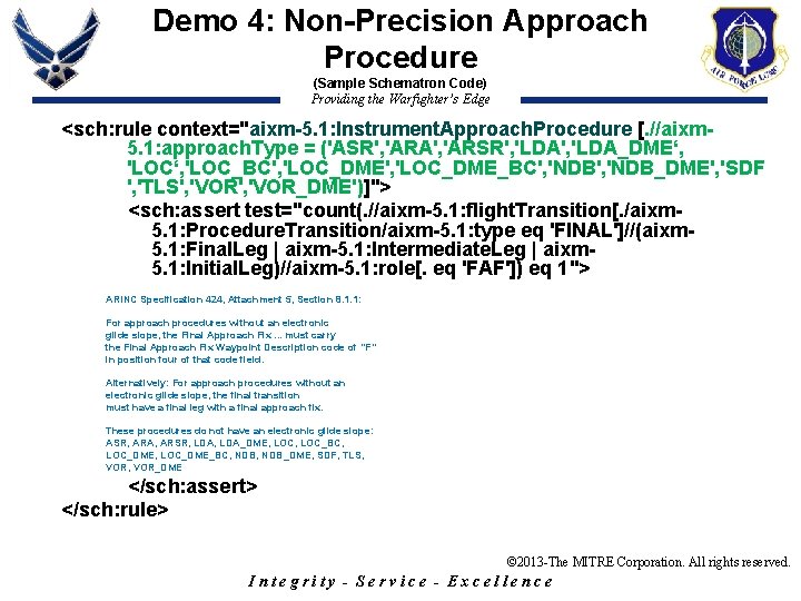 Demo 4: Non-Precision Approach Procedure (Sample Schematron Code) Providing the Warfighter’s Edge <sch: rule