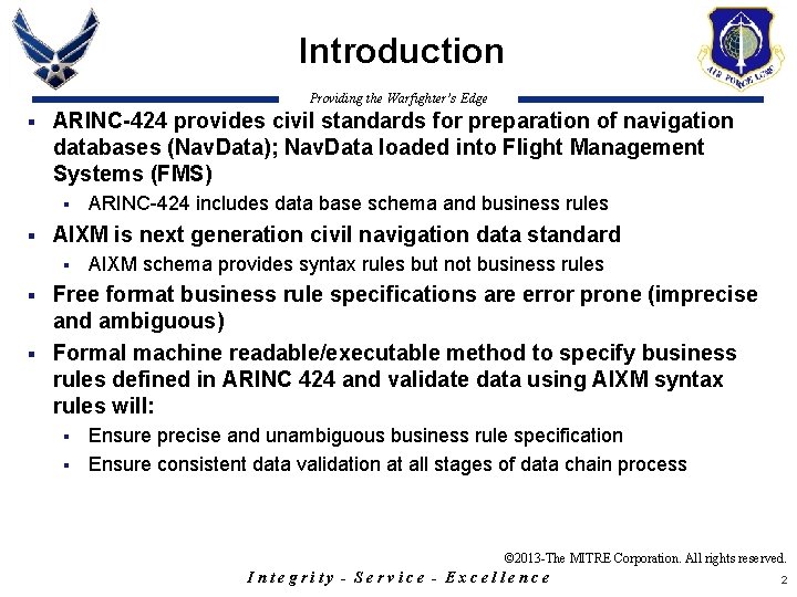 Introduction Providing the Warfighter’s Edge § ARINC-424 provides civil standards for preparation of navigation