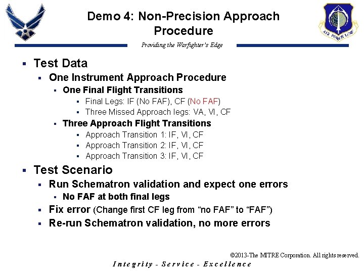 Demo 4: Non-Precision Approach Procedure Providing the Warfighter’s Edge § Test Data § One