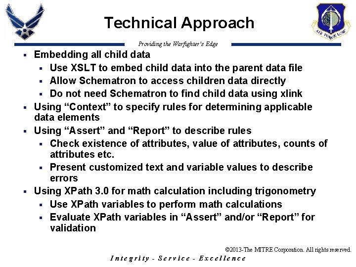 Technical Approach Providing the Warfighter’s Edge Embedding all child data § Use XSLT to