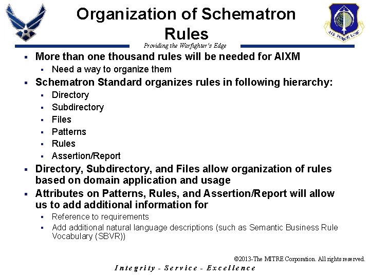 Organization of Schematron Rules Providing the Warfighter’s Edge § More than one thousand rules