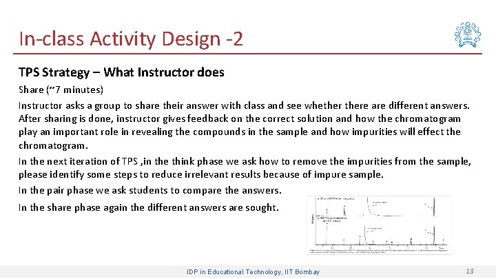 In-class Activity Design -2 TPS Strategy – What Instructor does Share (~7 minutes) Instructor