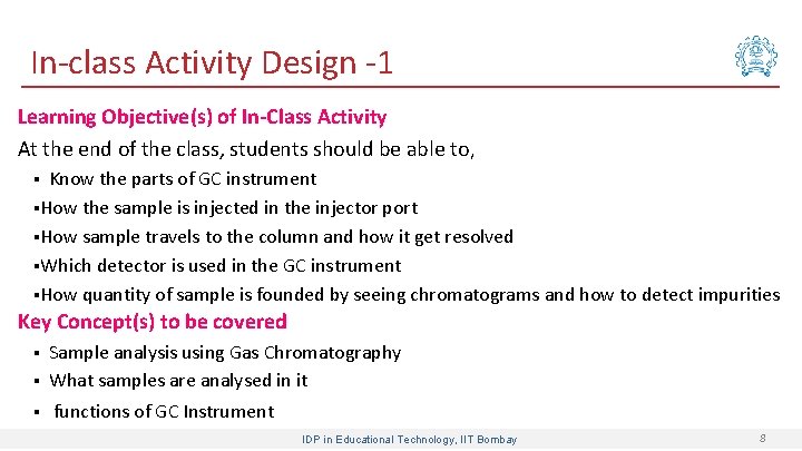 In-class Activity Design -1 Learning Objective(s) of In-Class Activity At the end of the