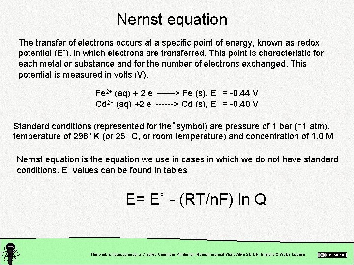 Nernst equation The transfer of electrons occurs at a specific point of energy, known