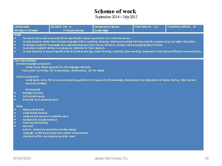 Scheme of work September 2014 – July 2015 LANGUAGE: Mandarin Chinese Aims: COURSE: Pre Scheme of work September 2014 – July 2015 LANGUAGE: Mandarin Chinese Aims: COURSE: Pre