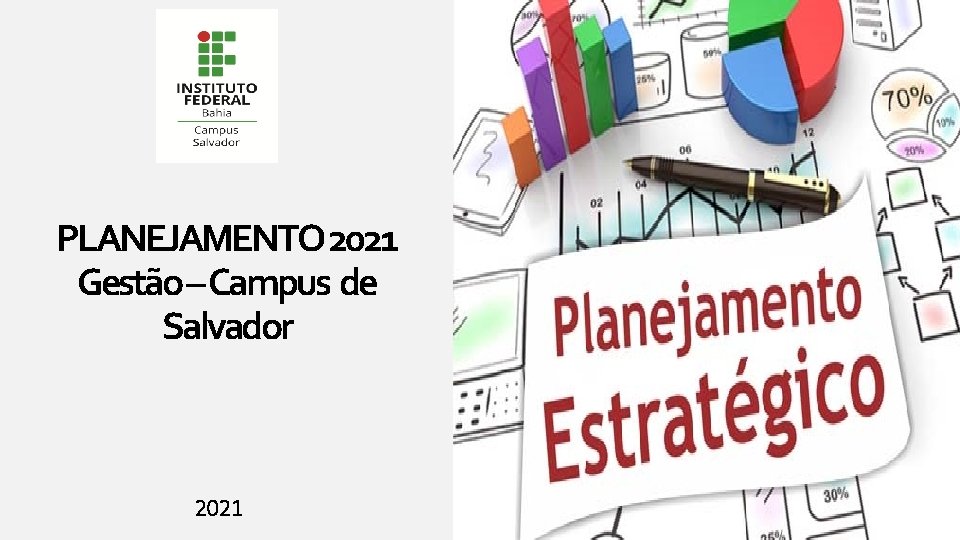 PLANEJAMENTO 2021 Gestão – Campus de Salvador 2021 