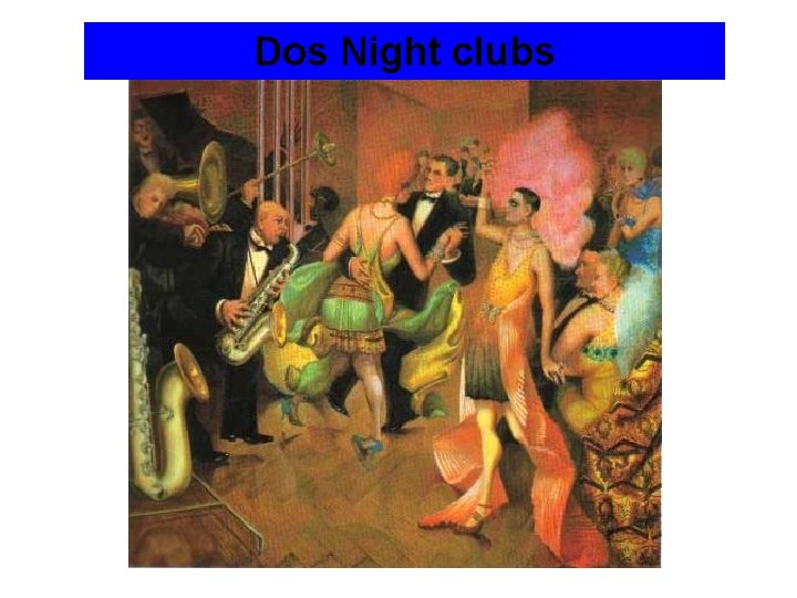 Dos Night clubs 