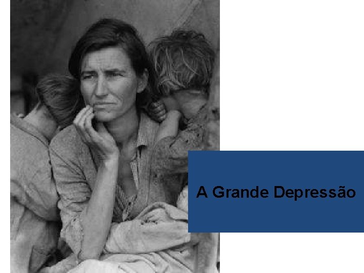 A Grande Depressão 