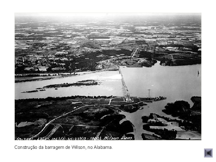 Construção da barragem de Wilson, no Alabama. 