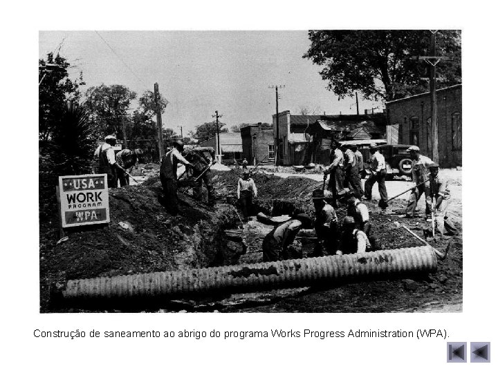 Construção de saneamento ao abrigo do programa Works Progress Administration (WPA). 