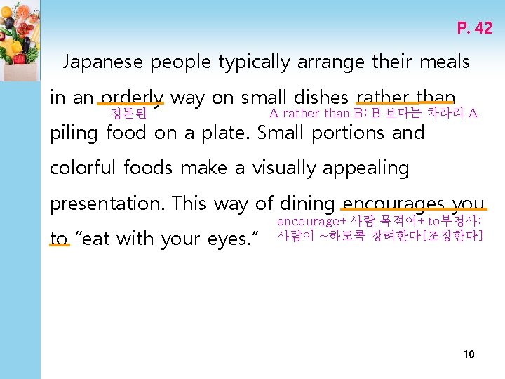 P. 42 Japanese people typically arrange their meals in an orderly way on small