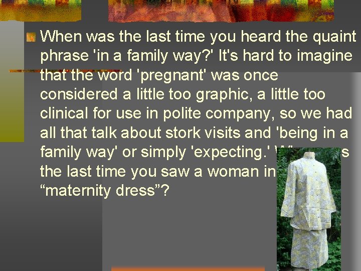 When was the last time you heard the quaint phrase 'in a family way? When was the last time you heard the quaint phrase 'in a family way?