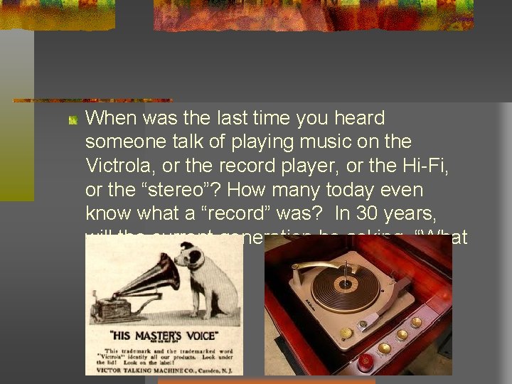 When was the last time you heard someone talk of playing music on the When was the last time you heard someone talk of playing music on the