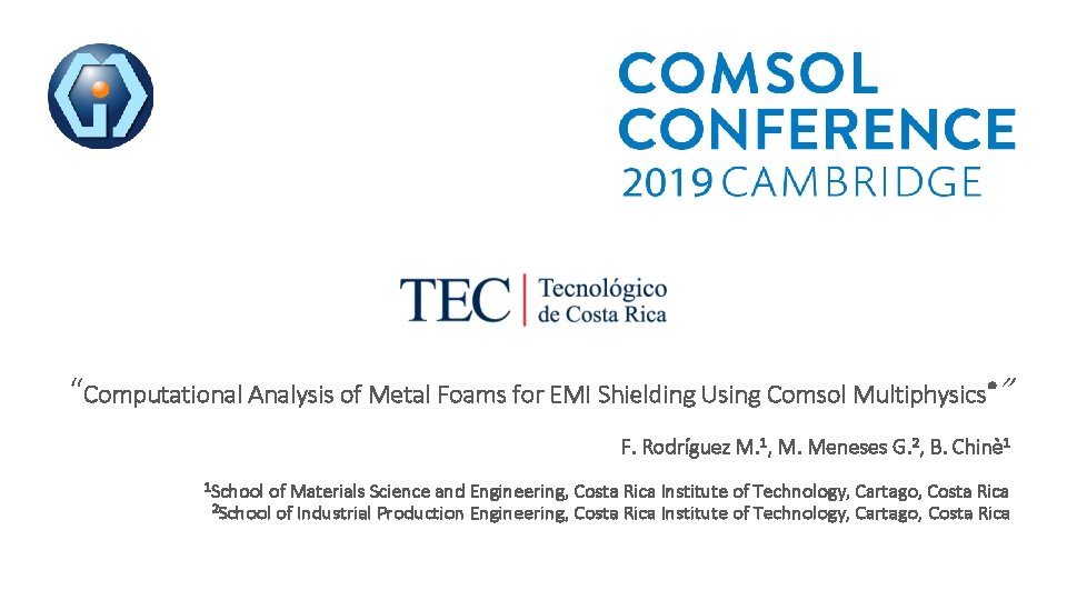 “Computational Analysis of Metal Foams for EMI Shielding Using Comsol Multiphysics®” F. Rodríguez M.